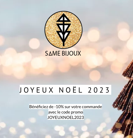 Offre spéciale Noël ! Découvrez votre offre promotionnelle à valoir sur votre commande Same Bijoux